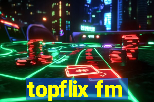 topflix fm